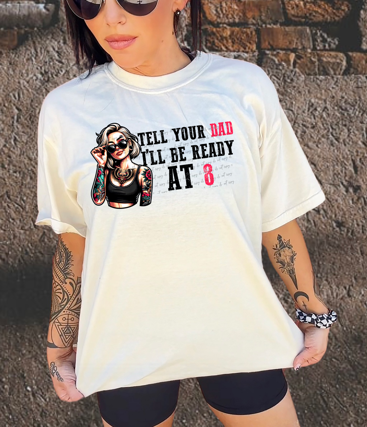 Tell Your Dad I'll Be Ready At 8 42848 DTF transfer