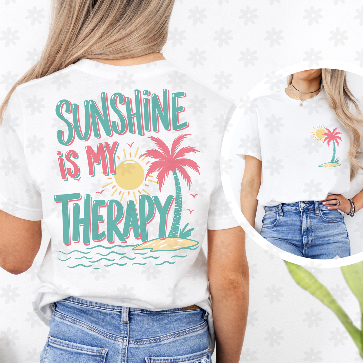Sunshine is my therapy teal and pink (BACK ONLY) (Dyed) DTF Transfer
