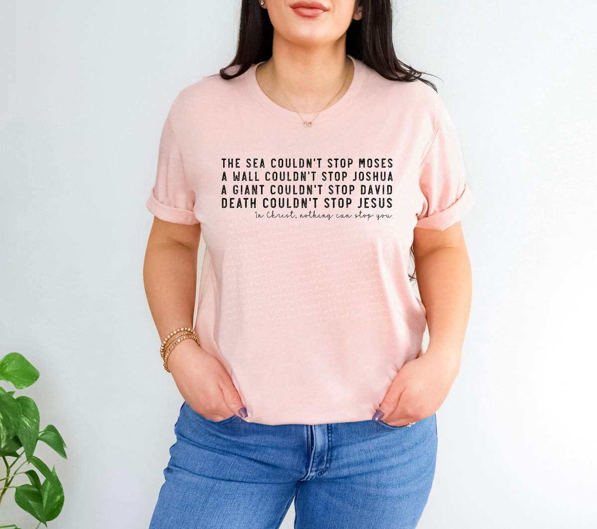 The Sea Couldn't Stop Moses A Wall Couldn't Stop Joshua A Giant Couldn't Stop David Death Couldn't Stop Jesus Black Font 116022 DTF Transfer