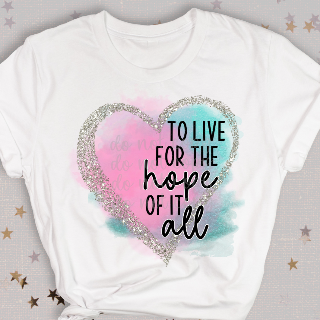 To Live For the Hope Of it All (Parker)  DTF Transfer