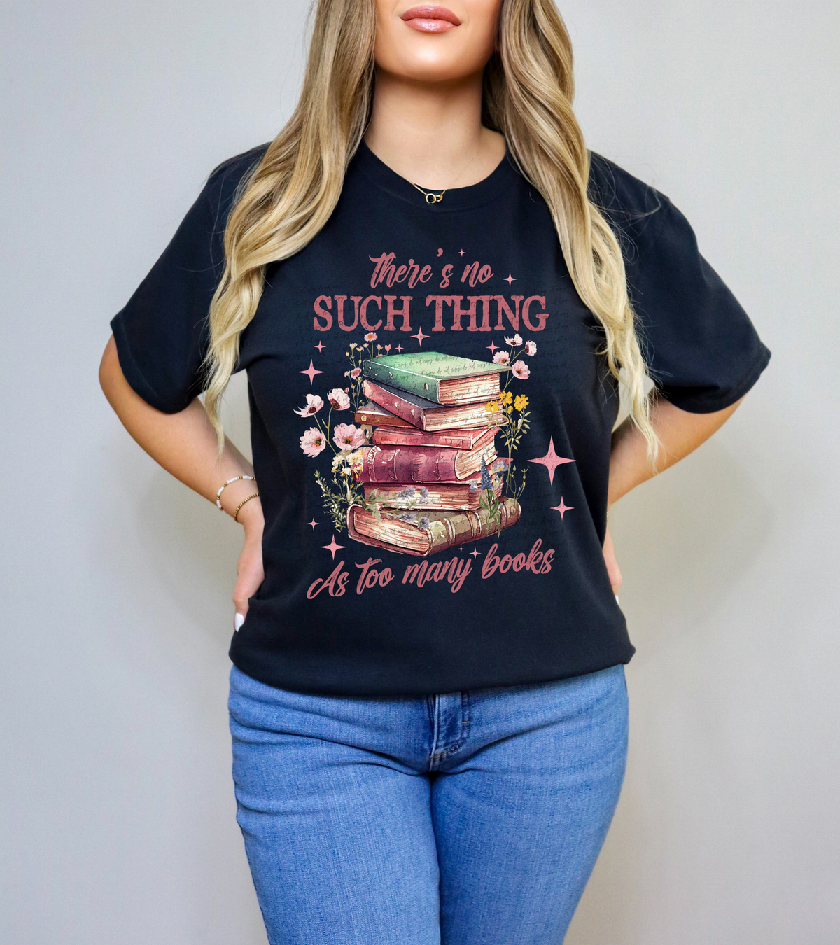 There's No Such Thing As Too Many Books 57027 DTF transfer