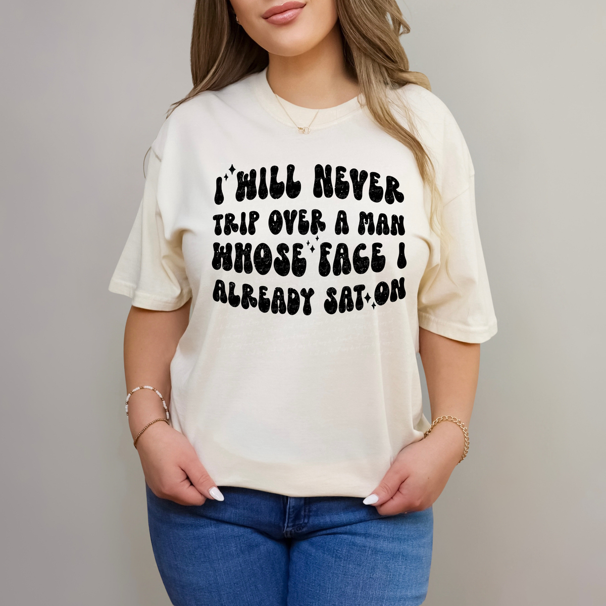 I Will Never Trip Over A Man Whose Face I Already Sat On 117089 DTF Transfer