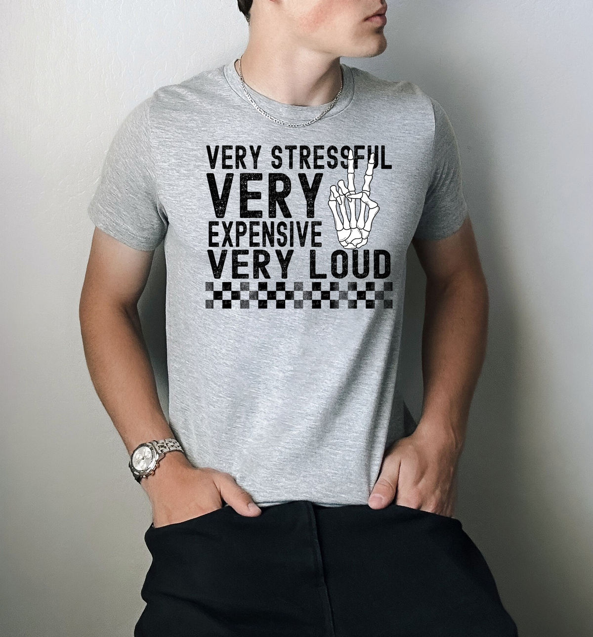 Very Stressful Very Expensive Very Loud 59727 DTF Transfer