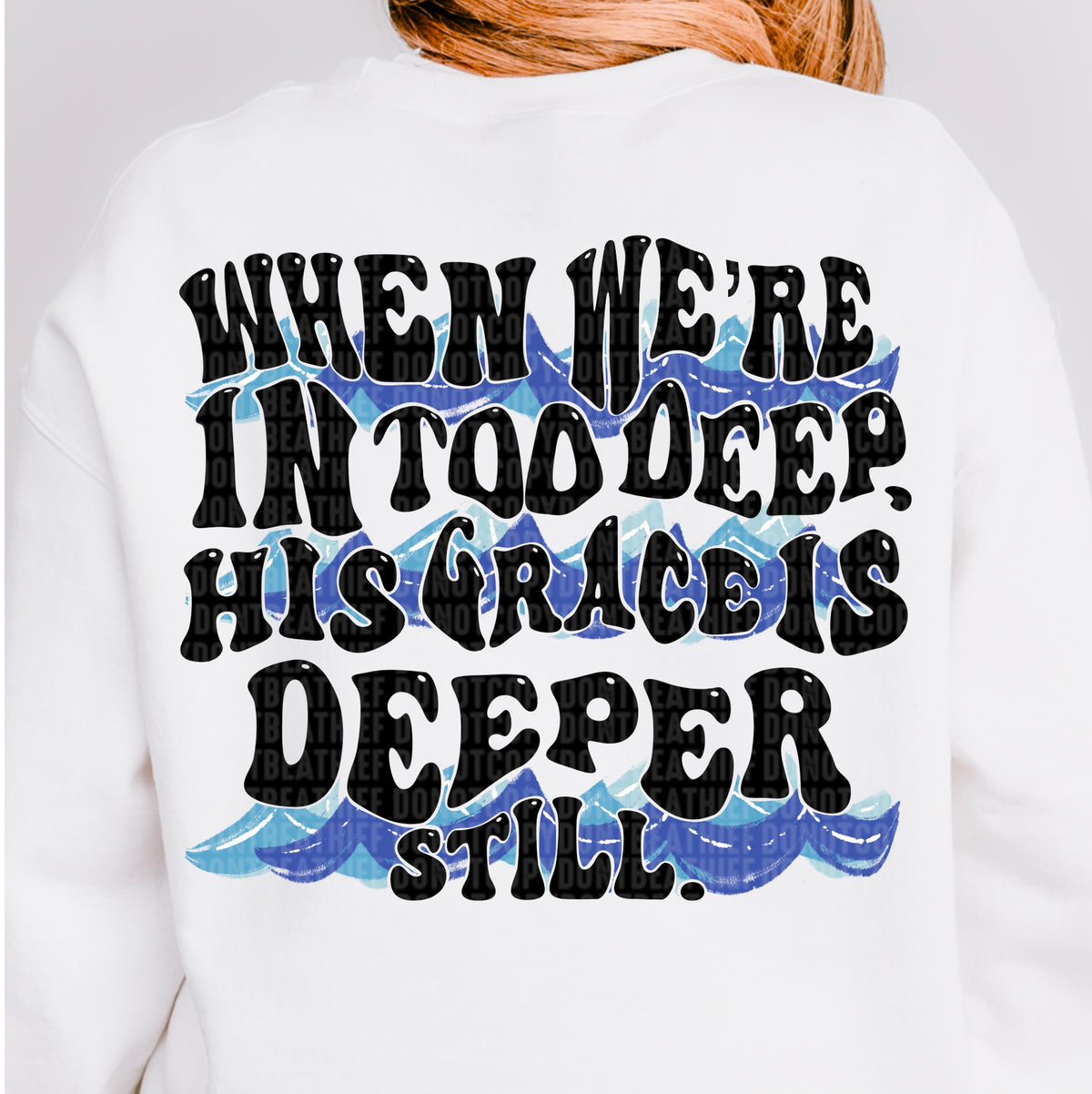 When we're in too deep, His grace is deeper - Back 104278 DTF transfer