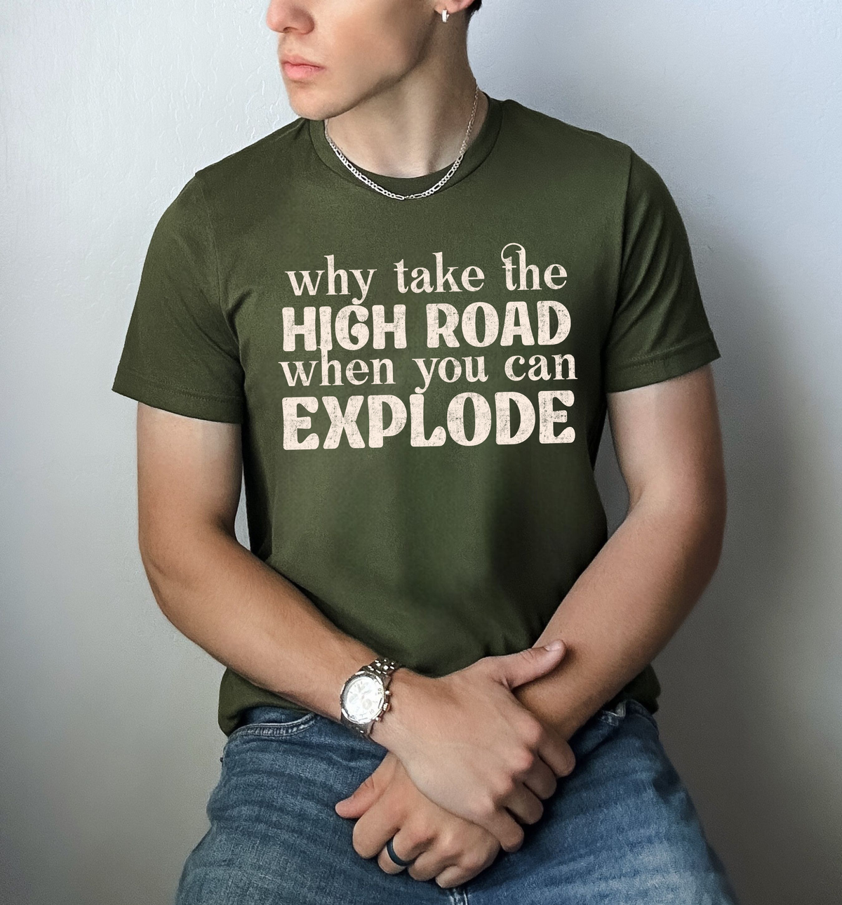 Why Take The High Road When You Can Explode White 108832 DTF transfer