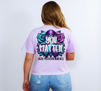 You Matter Suicide Prevention Awareness 54286 DTF transfer