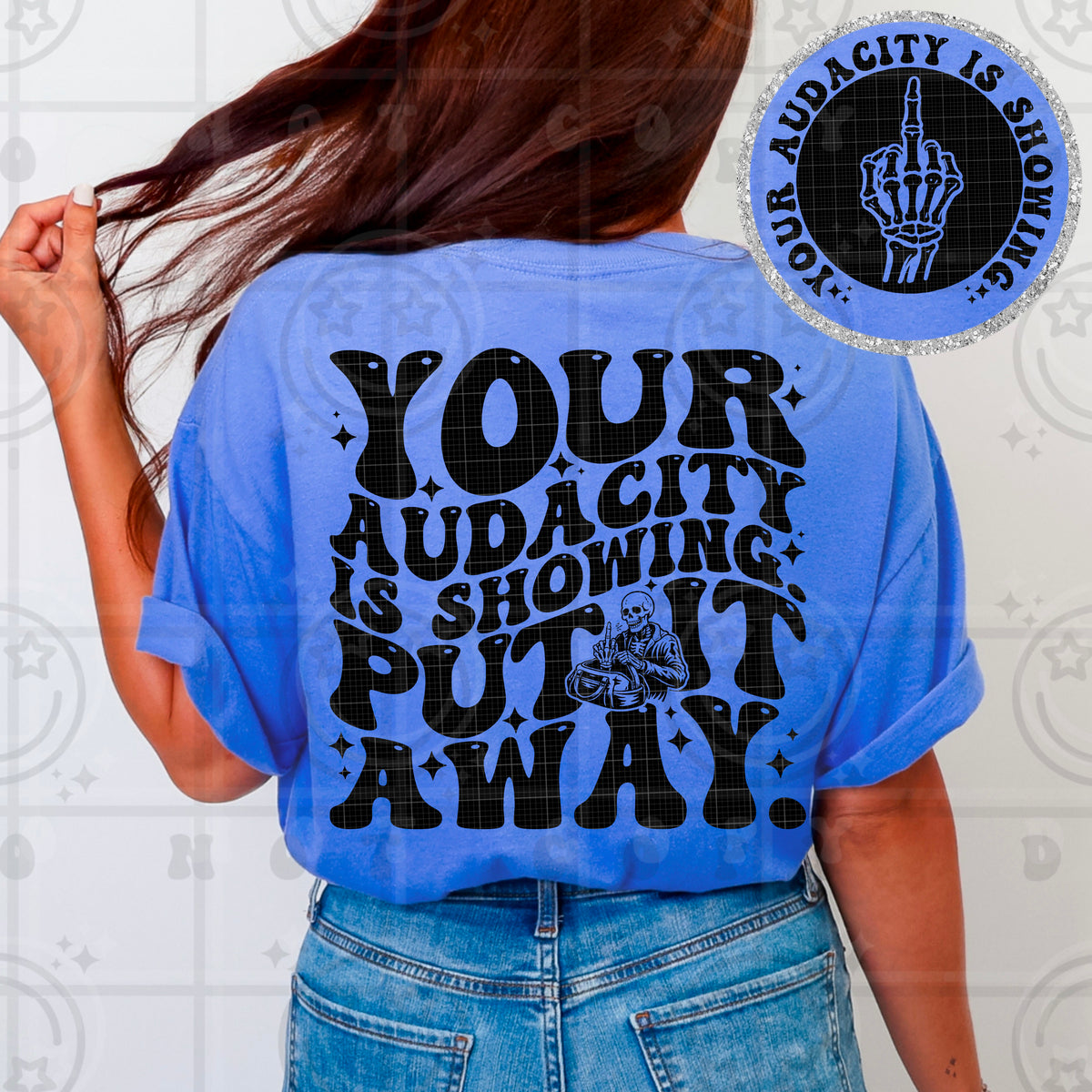 Your audacity is showing (BACK ONLY) (HW) DTF Transfer