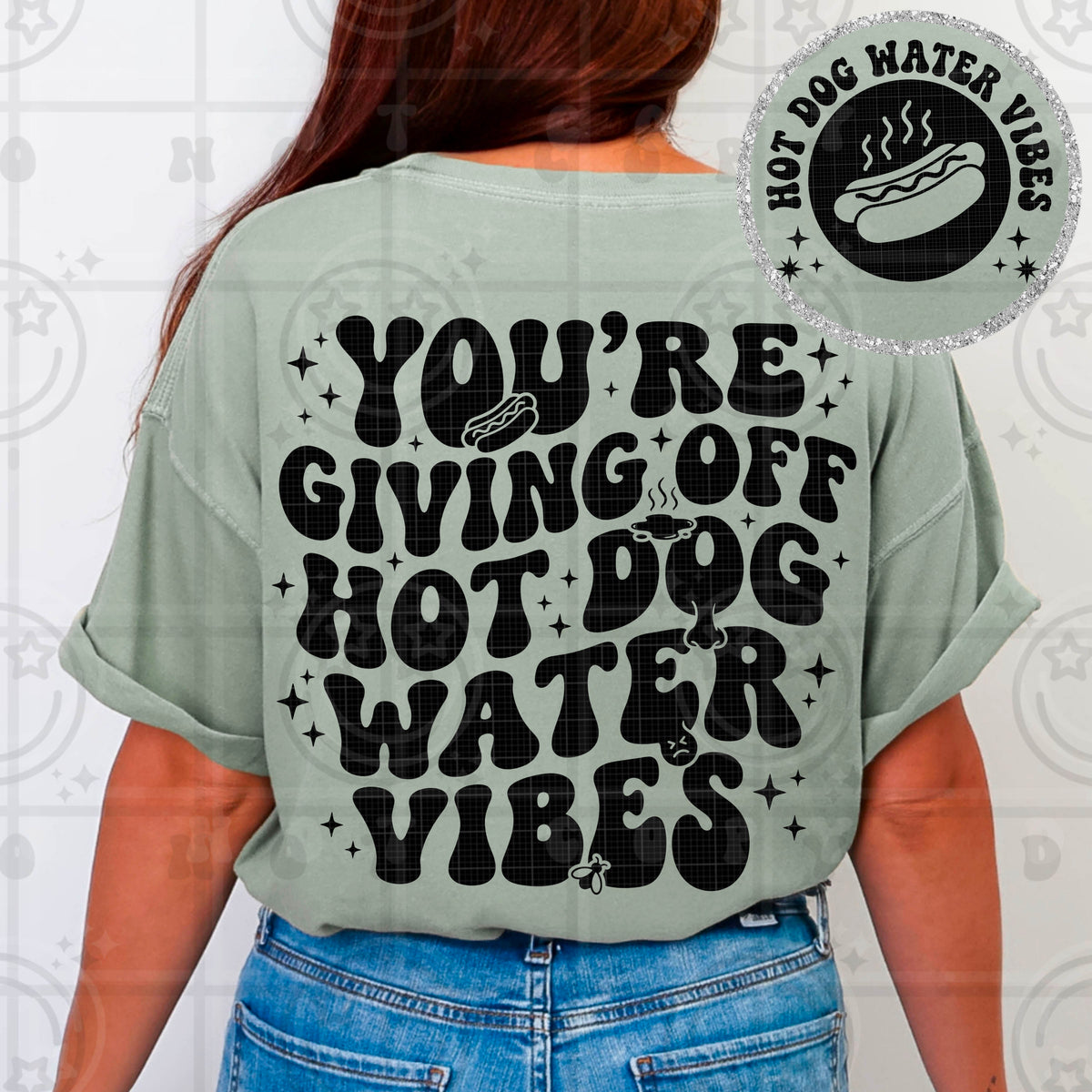 You're giving off hot dog water vibes BACK (HW) DTF Transfer