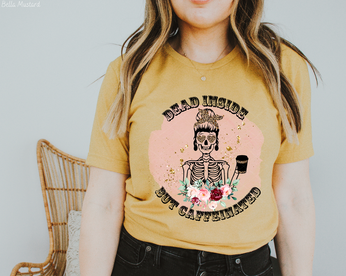 Dead Inside But Caffeinated Skelton Floral Black Font 165 DTF TRANSFER