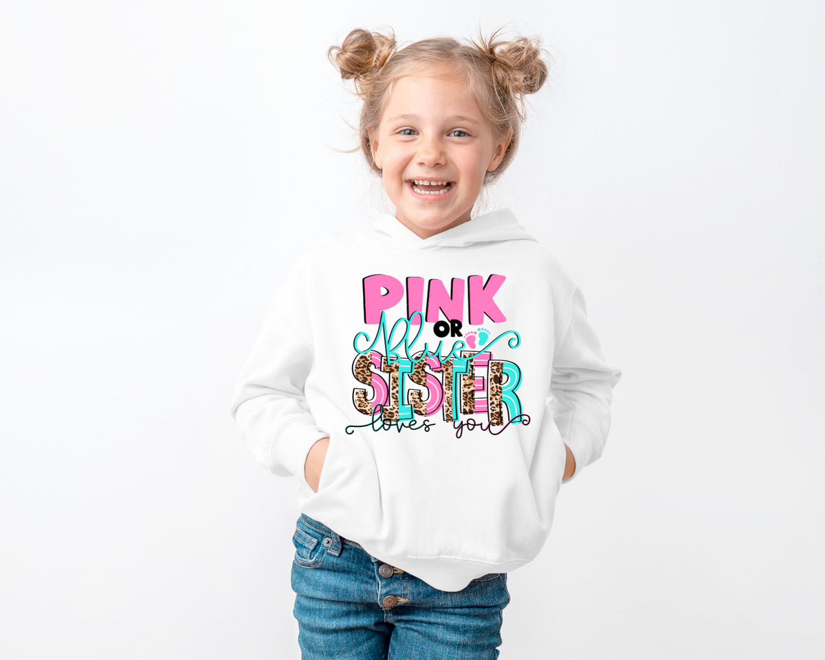 Pink Or Blue Sister Loves You DTF TRANSFER