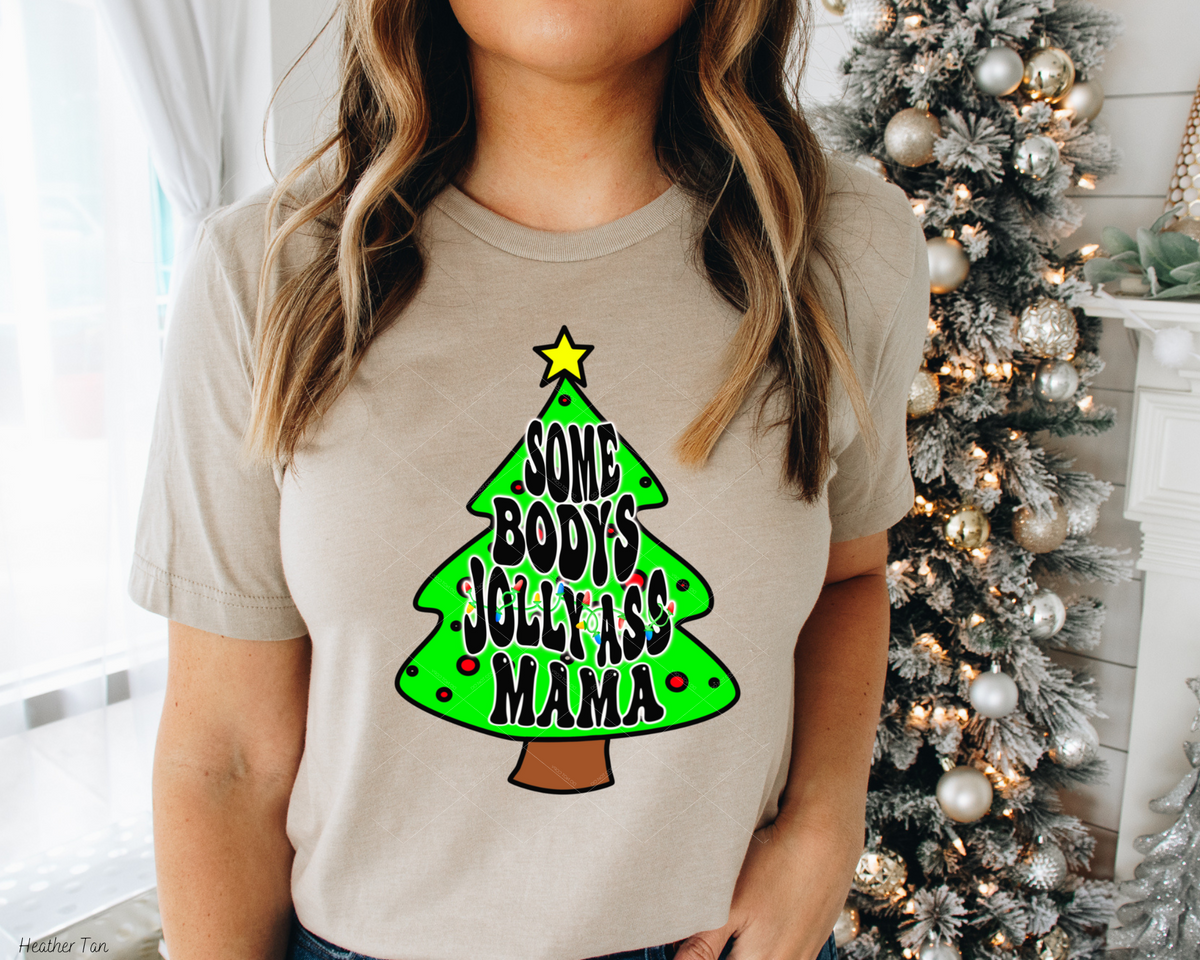 Somebody's Jolly Ass Mama Christmas Tree 1174 DTF TRANSFER