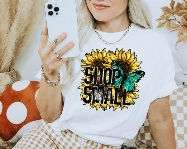 Shop Small (sunflowers, teal butterfly, black distressed block lettering) 1610 DTF TRANSFER