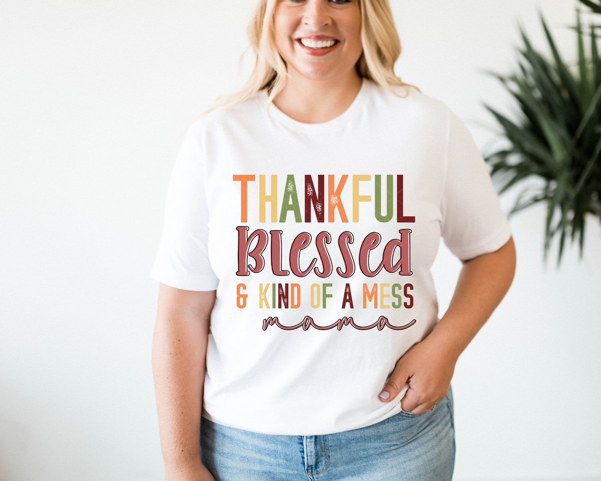 Thankful Blessed And Kind Of A Mess Mama (Multi Font) 112540 DTF TRANSFER
