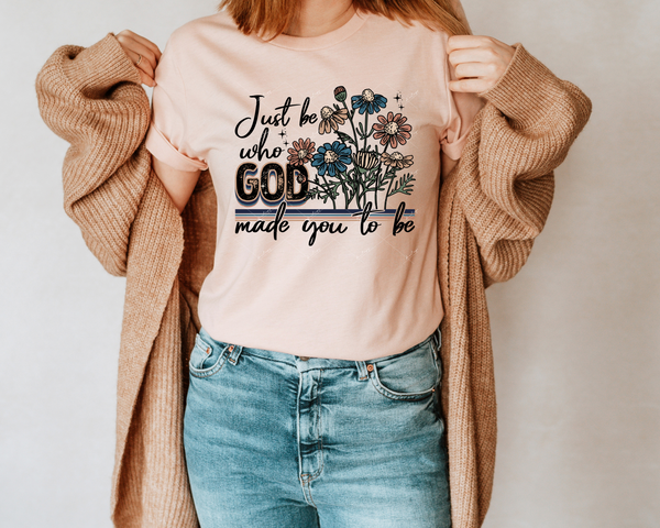 Just be who God made you to be (daisies, stripes, teal, taupe to cream tone colors, black lettering) 1282 DTF TRANSFER
