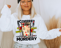 Coffee Makes Me Feel Less Murdery (crime scene tape, coffee cup, fingerprints, bloody knives, black distressed lettering) 9713 DTF TRANSFER