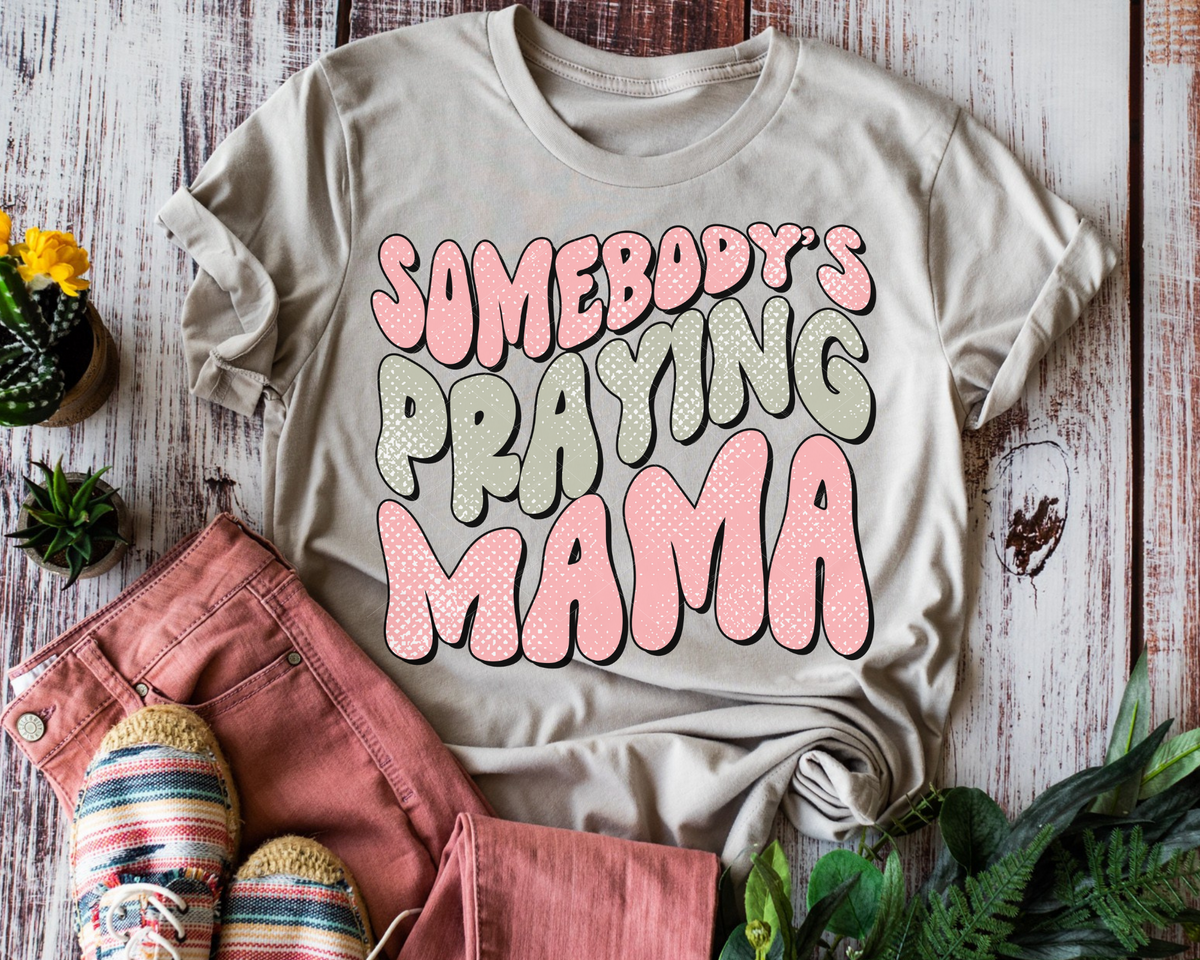 Somebody's Praying Mama Pink 112288 DTF TRANSFER