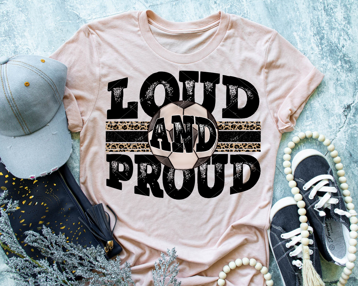 Loud And Proud (soccer ball, black distressed lettering, leopard print strips) DTF TRANSFER