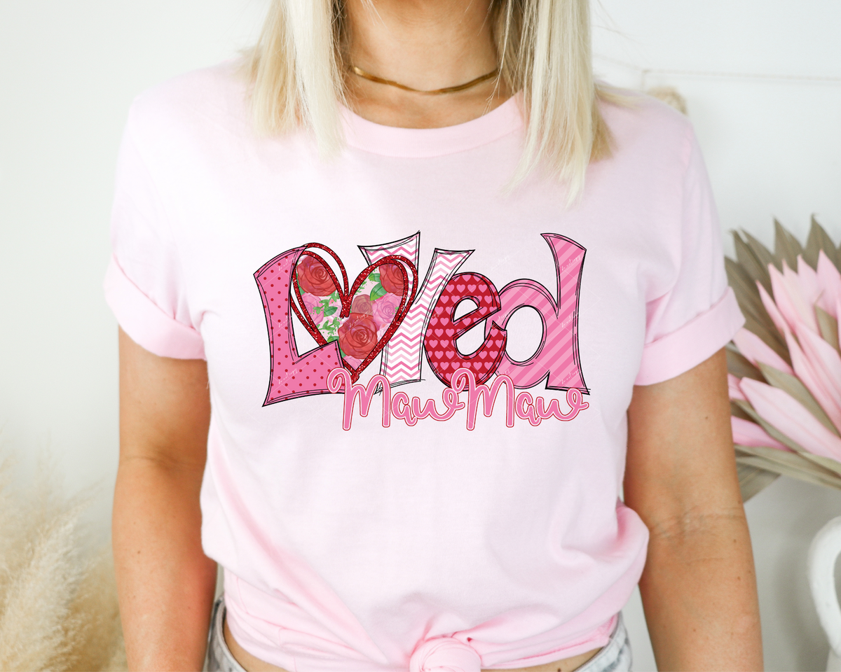 Loved Maw Maw (pinks, red, glitter, floral heart, blocked lettering filled with pattern) 115787 DTF TRANSFER