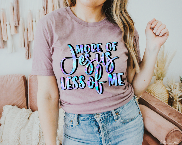 More Jesus Less Of Me Purple Rainbow Font 273 DTF TRANSFER