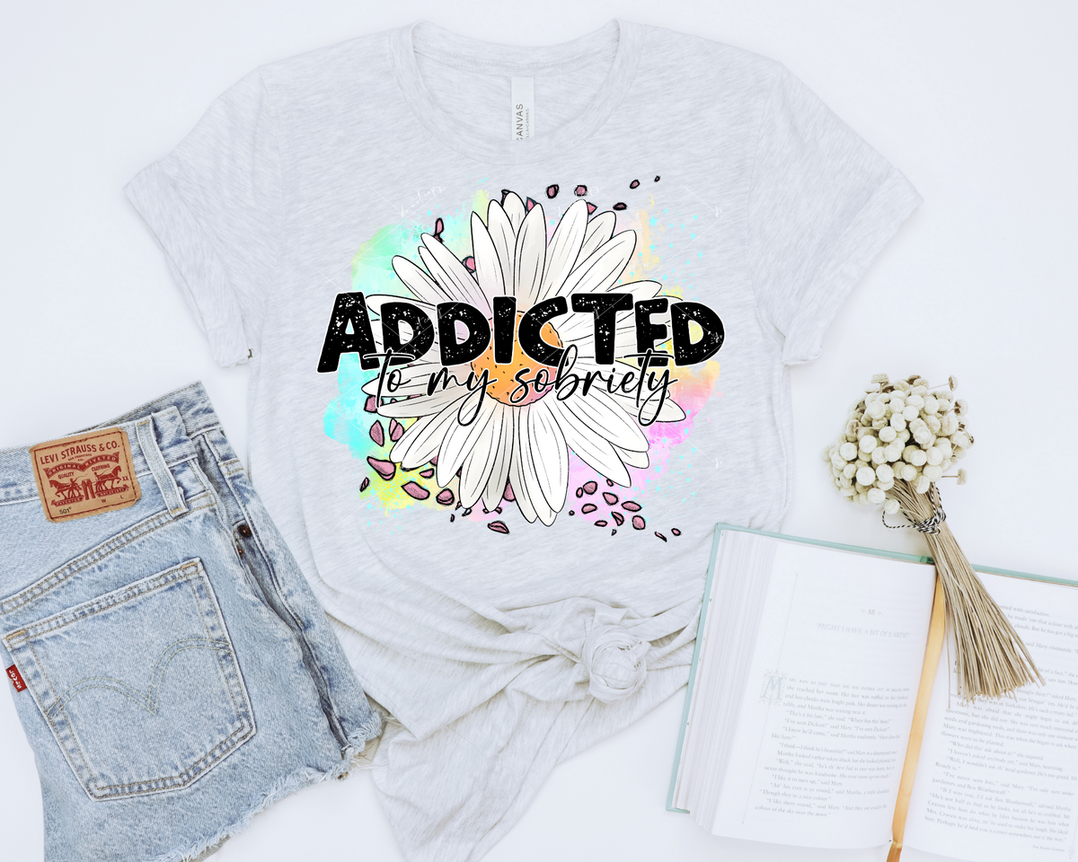 Addicted To My Sobriety (daisy and bright colors background) 2246 DTF Transfer