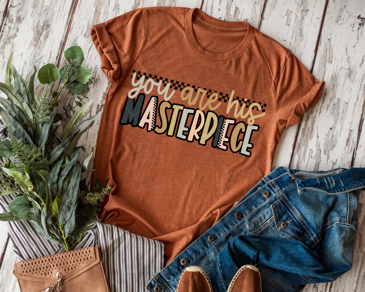 You Are His Masterpiece Checkered 68749 DTF TRANSFER