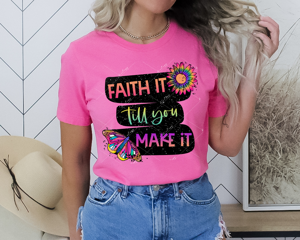 Faith It Till You Make It (black background, bright colors, daisy, butterfly) 8842 DTF Transfer