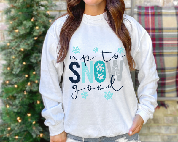 Up to snow good (teal, navy, gray colors, snowflakes) 8670 DTF TRANSFER