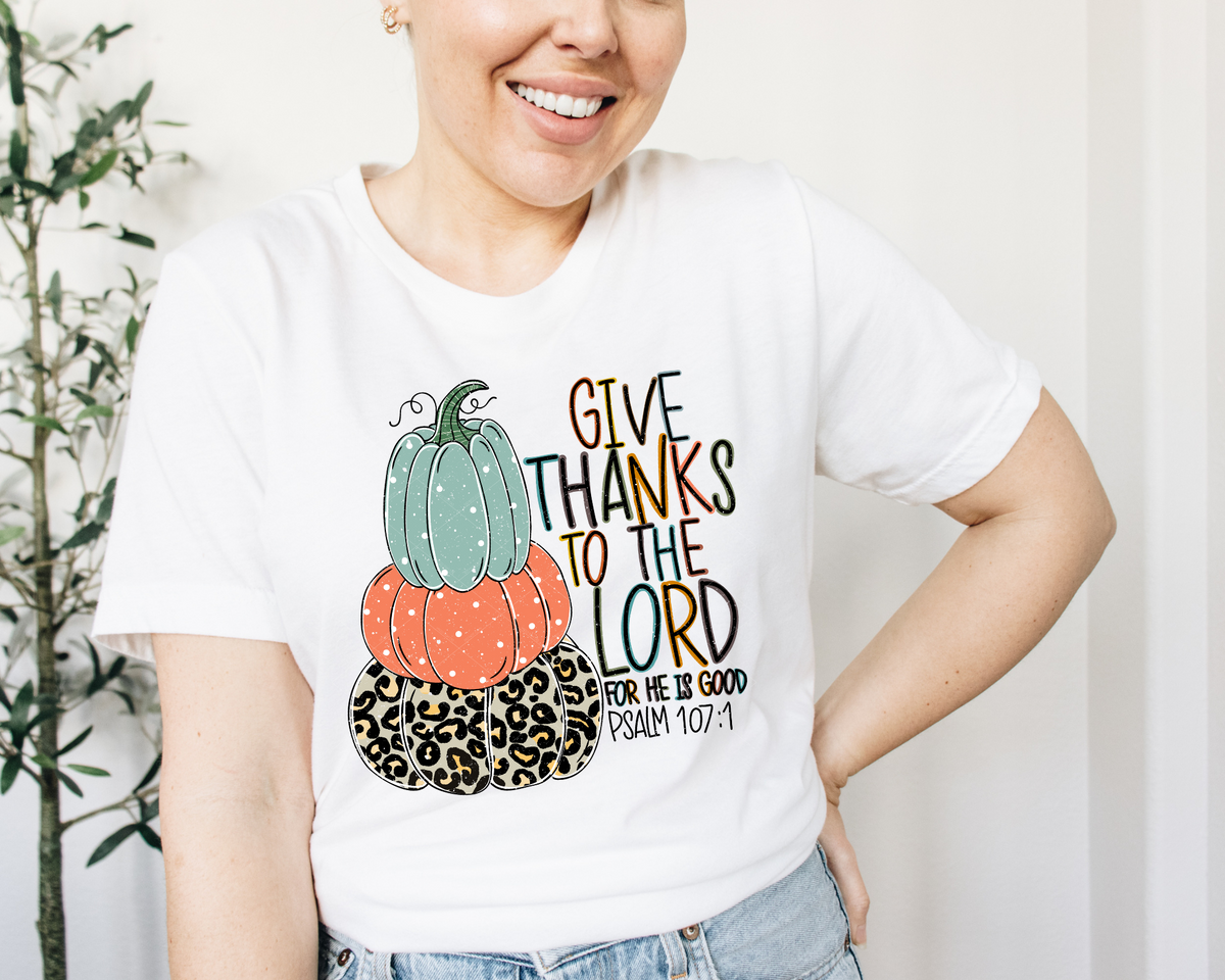 Give Thanks To The Lord For He Is Good Pumpkins (Multi Color Writing) 112419 DTF TRANSFER