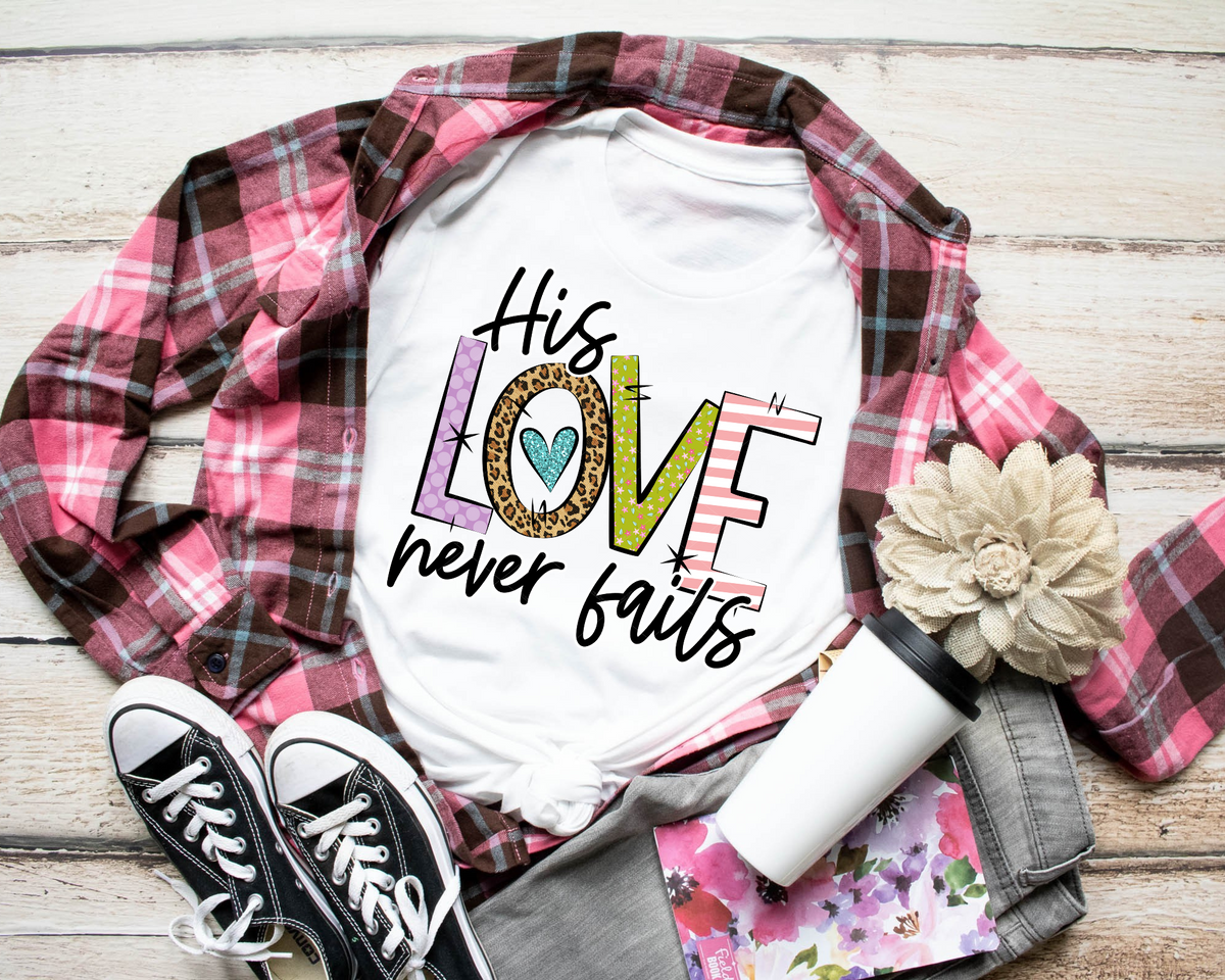 His Love Never Fails 3001 DTF TRANSFER