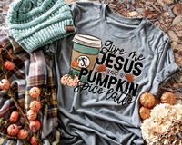 Give Me Jesus And A Pumpkin Spice Latte DTF TRANSFER