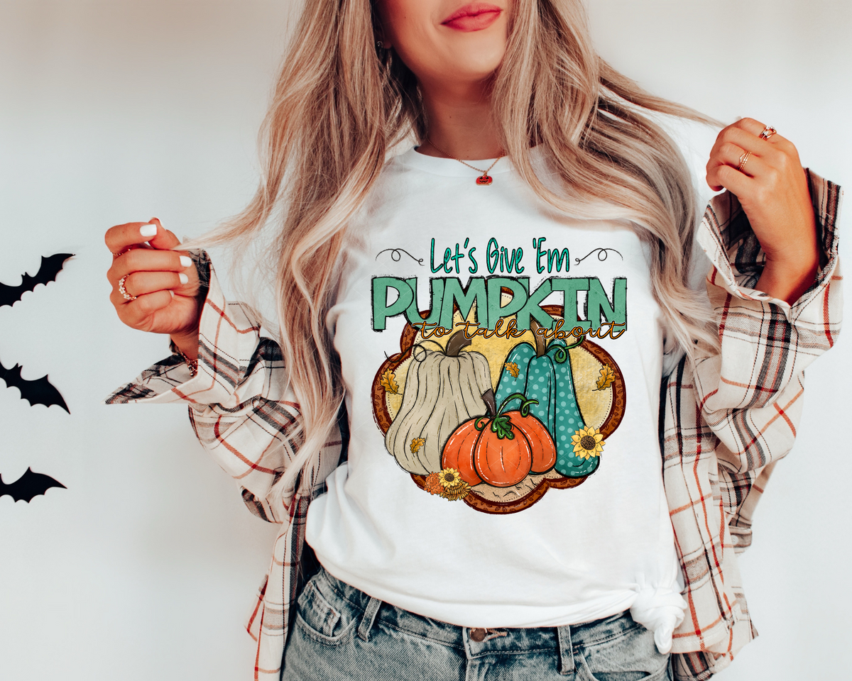 Let's Give 'Em Pumpkin To Talk About Pumpkins Sunflowers Brown Leaf Background 112385 DTF TRANSFER