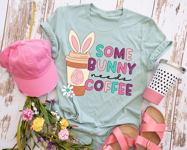 Some Bunny Needs Coffee (coffee cup with Easter egg and bunny ears, bright color lettering) DTF TRANSFER