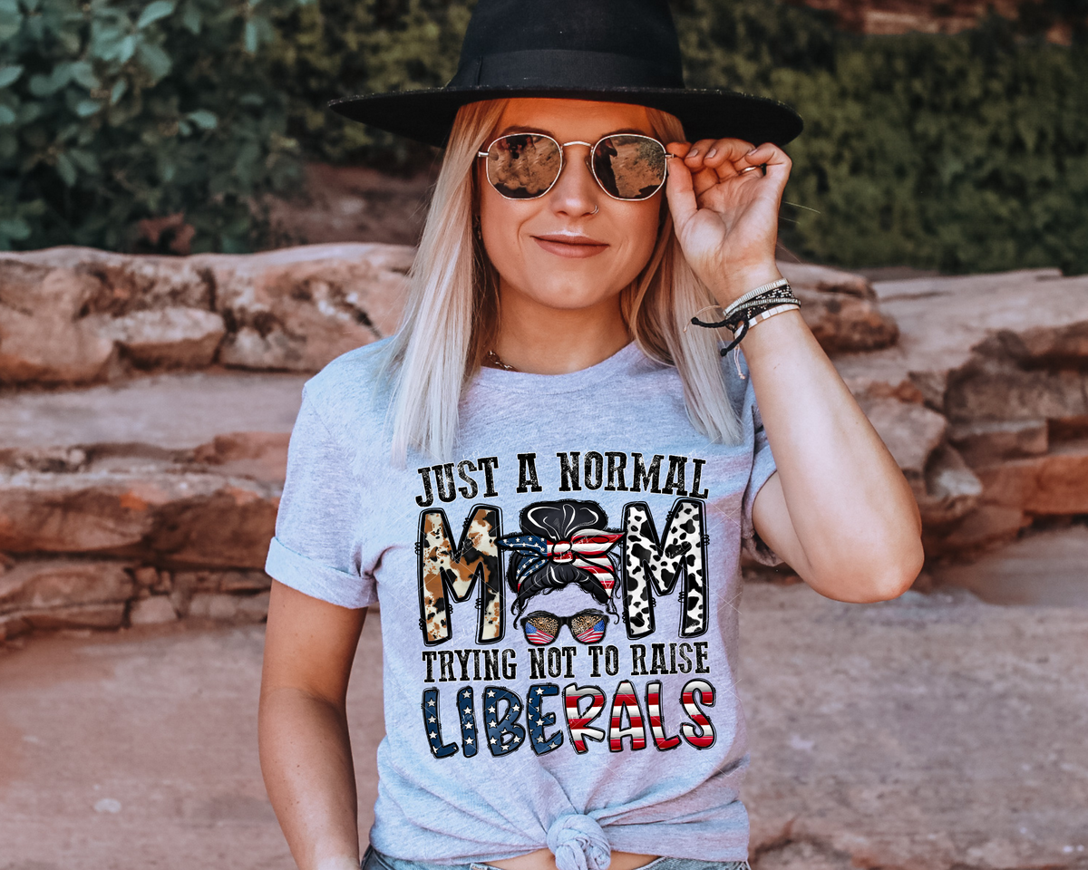 Just A Normal Mom Trying Not To Raise Liberals with messy bun 1641 DTF TRANSFER