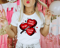 True Crime Is My Valentine (Valentine hearts, bloody knife, bloody handprints) DTF TRANSFER