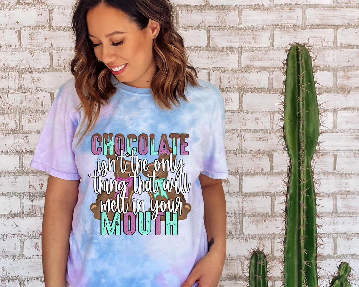 Chocolate Isn't The Only Thing That Will Melt In Your Mouth (chocolate bunnies, dripping chocolate, teal & purple color lettering) 8833 DTF Transfer