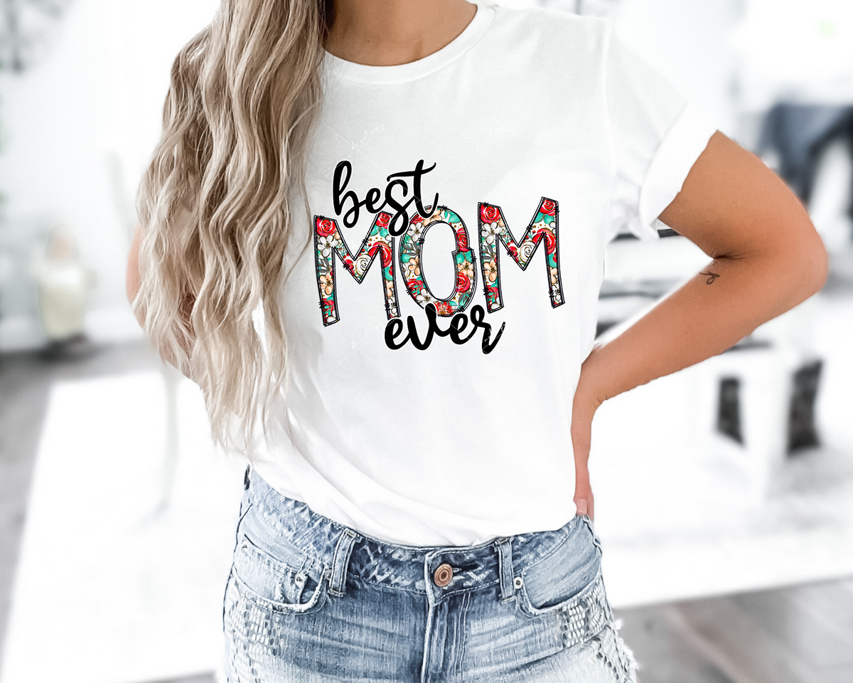 Best Mom Ever (black handwriting, floral filled lettering, red, teal, coral) 8818 DTF Transfer