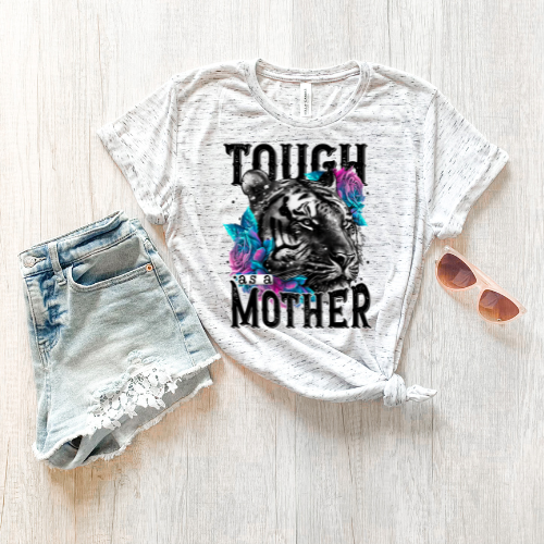 Tough as a Mother Lion 3037 DTF TRANSFER