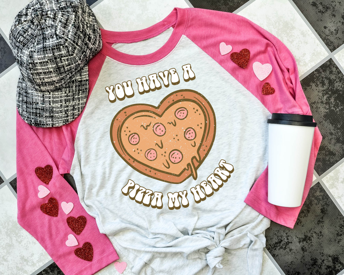 You Have A Pizza My Heart 68753 DTF TRANSFER
