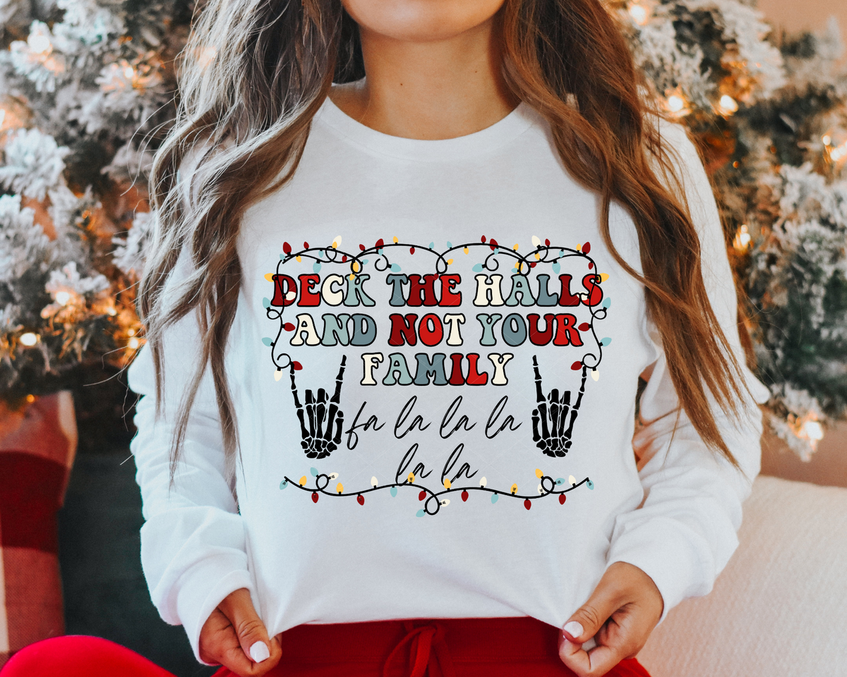 Deck The Halls And Not Your Family Fa La La La La Skeleton Hands Christmas Lights Retro 8486 DTF TRANSFER