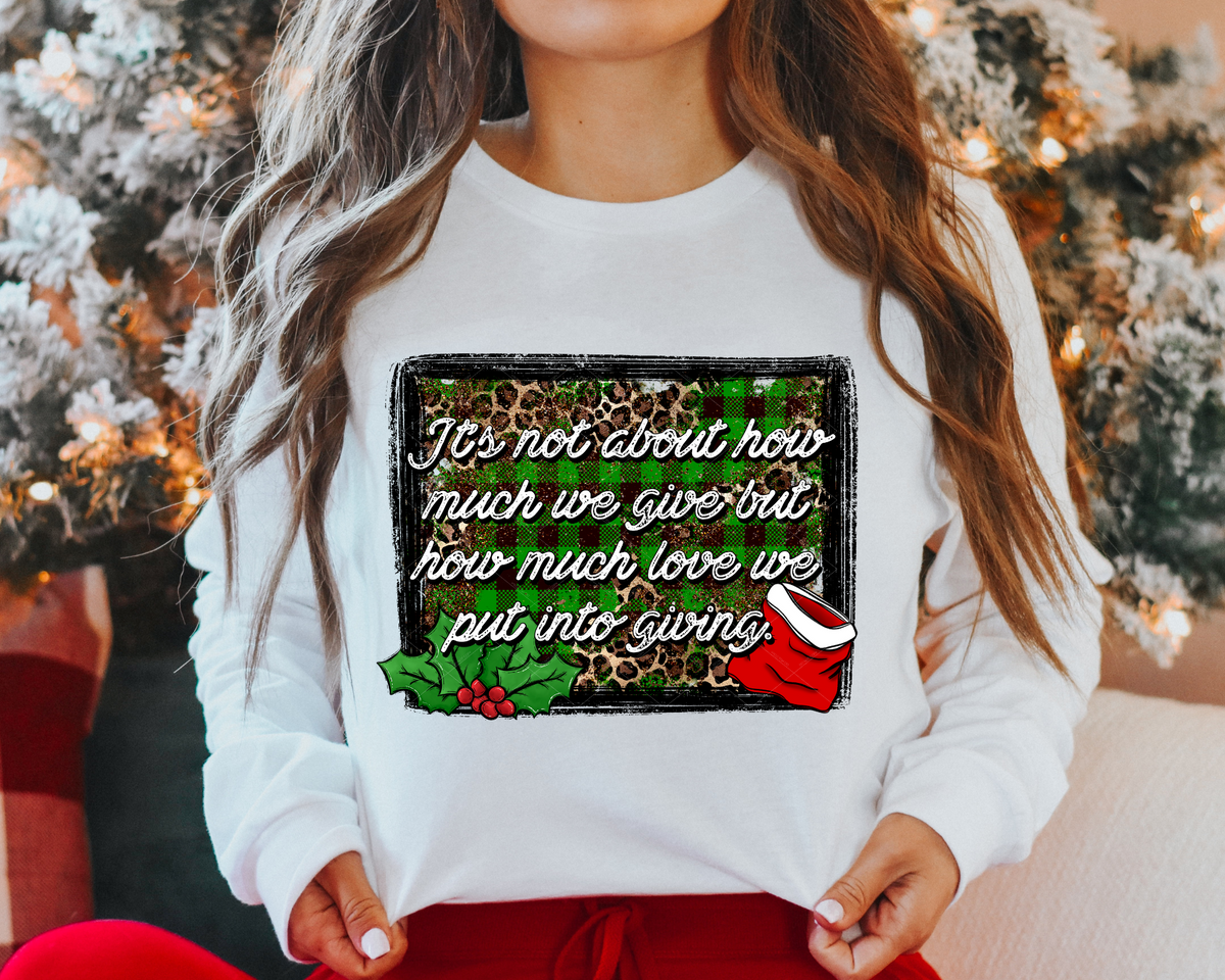 It's Not About How Much We Give But How Much Love Put Into Giving Leopard Background (Black White Writing) 112392 DTF TRANSFER
