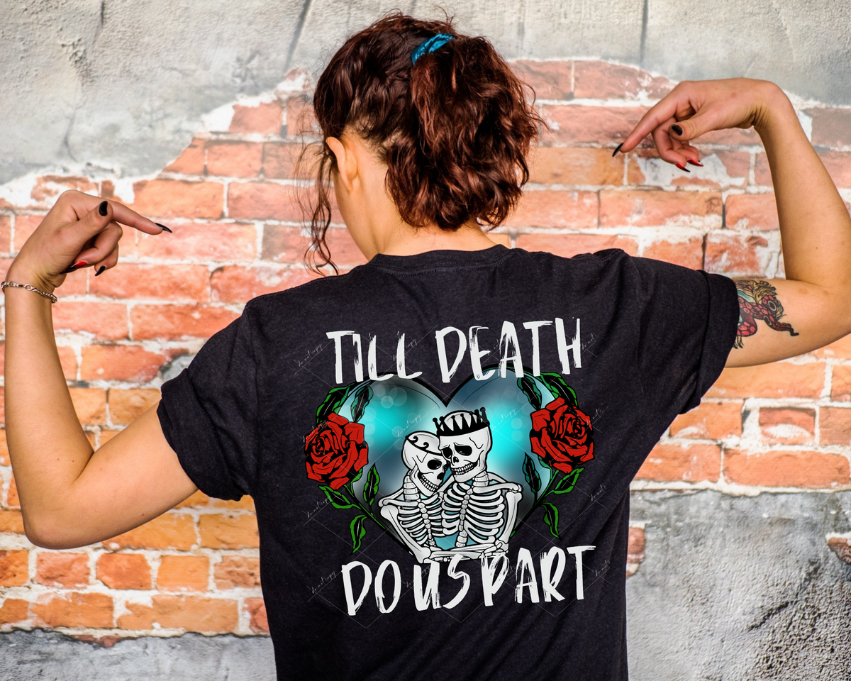 Till Death Do Us Part WHITE font (Blue heart skeleton couple and red roses, white marker lettering) 112761 DTF TRANSFER