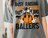 Busy Raising Ballers (basketball, black and orange block distressed lettering) DTF TRANSFER