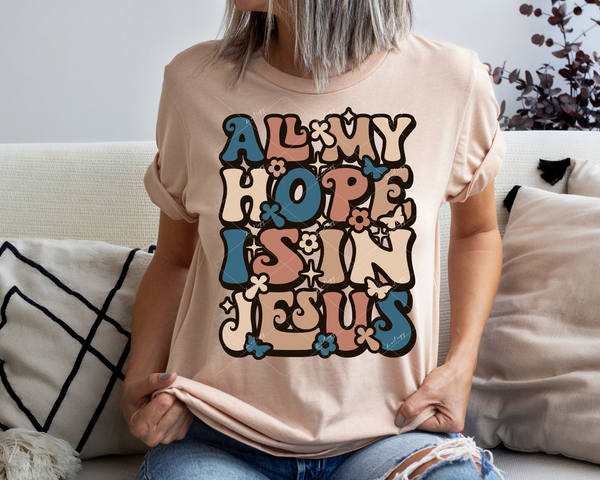 All My Hope Is In Jesus (earth tone and teal 70's vibe lettering) 1279 DTF TRANSFER