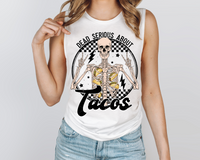 Dead Serious About Tacos (skeleton filled with tacos, black & white checker, lightning bolts) 9040 DTF TRANSFER