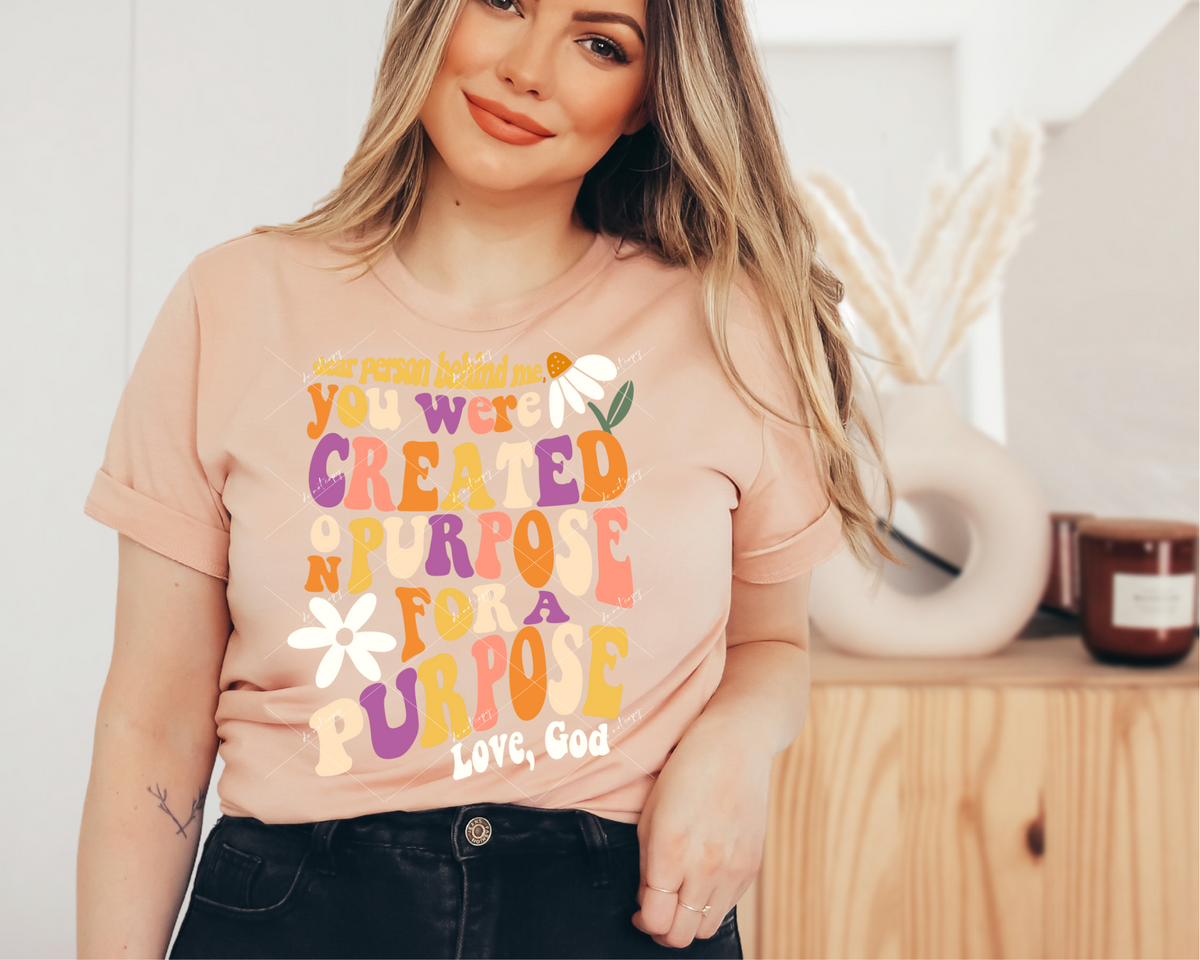 Dear person behind me, you were created on purpose for a purpose Love, God (daisy, retro lettering, yellows, orange, purple) 1306 DTF TRANSFER