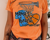 Mama's heart is on that court (basketball, orange and blue) 1742 DTF TRANSFER