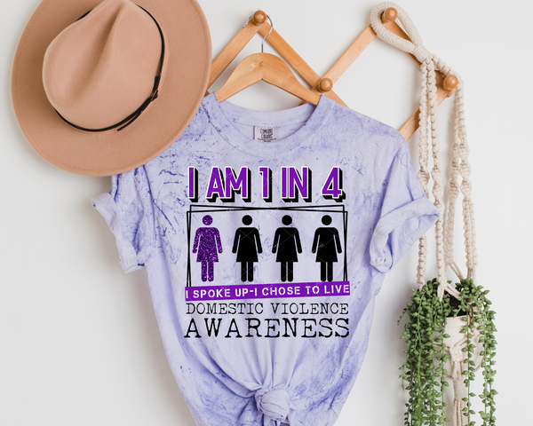I Am 1 in 4, I Spoke Up, I chose to Live, Domestic Violence Awareness (purple and black lettering) 1360 DTF TRANSFER
