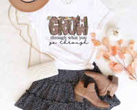 Grow through what you go through (daisies, large bubble lettering GROW, taupe color) 1455 DTF TRANSFER