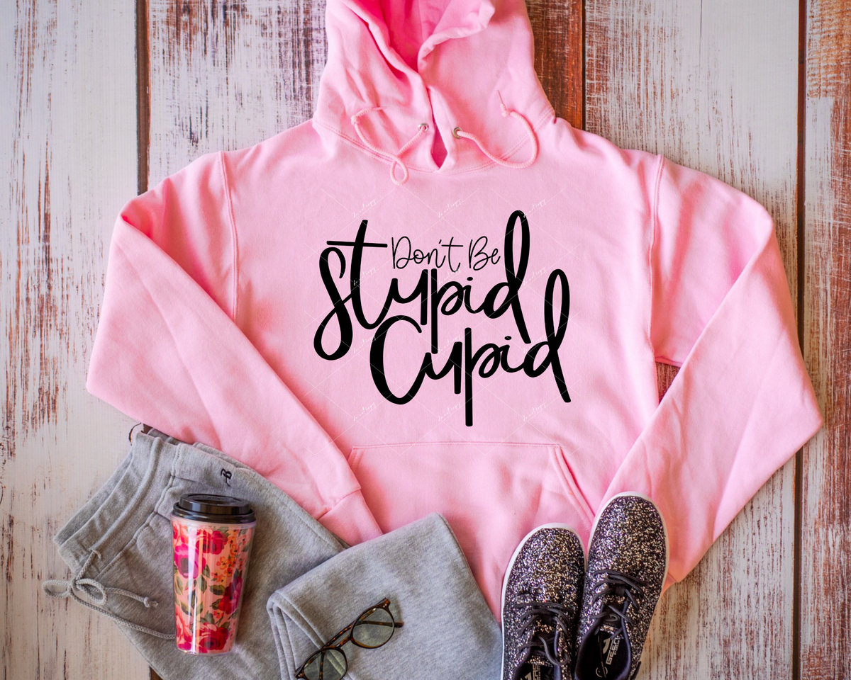 Don't Be Stupid Cupid (fun black cursive writing) 112759 DTF TRANSFER