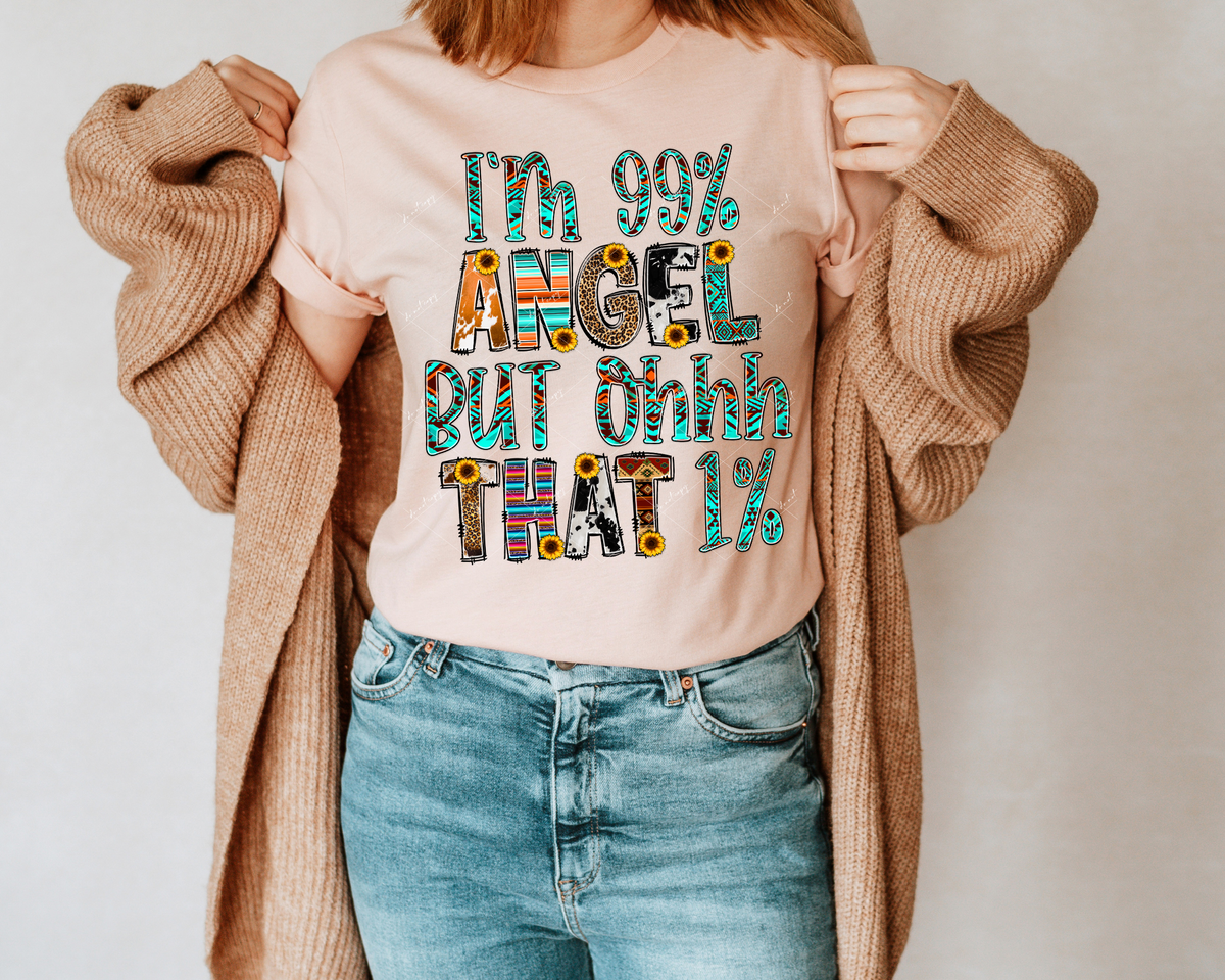 I'm 99% Angel But Ohhh That 1% (block letters filled with western pattern, orange and turquoise colors) 1596 DTF TRANSFER